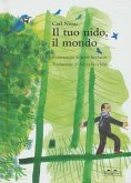 Il tuo nido, il mondo Il tuo nido, il mondo