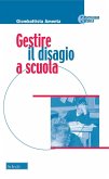 Gestire il disagio a scuola Gestire il disagio a scuola