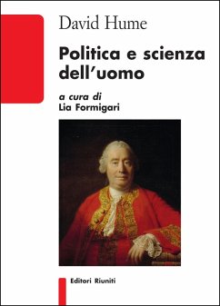 Politica e scienza dell'uomo - Hume, David Politica e scienza dell'uomo - Hume, David