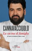 La cucina di famiglia. 40 ricette spiegate come a casa La cucina di famiglia. 40 ricette spiegate come a casa