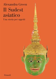 Cover Il Sudest asiatico. Una storia per oggetti