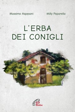 L' erba dei conigli - Aspesani, Massimo; Paparella, Milly
