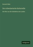 Der schweizerische Kulturwille
