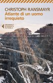 Atlante di un uomo irrequieto Atlante di un uomo irrequieto