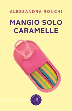 Mangio solo caramelle - Ronchi, Alessandra Mangio solo caramelle - Ronchi, Alessandra