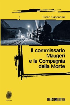Il commissario Maugeri e la Compagnia della Morte - Capezzuoli, Fulvio