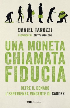 Cover Una moneta chiamata fiducia. Oltre il denaro. L'esperienza vincente di Sardex