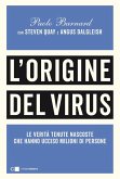 L' origine del virus. Le verità tenute nascoste che hanno ucciso milioni di persone L' origine del virus. Le verità tenute nascoste che hanno ucciso milioni di persone