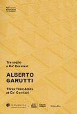 Alberto Garutti. Tre soglie a Ca' Corniani-Three Thresholds at Ca' Corniani Alberto Garutti. Tre soglie a Ca' Corniani-Three Thresholds at Ca' Corniani