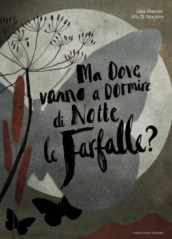 Ma dove vanno a dormire di notte le farfalle? - Marconi, Sara