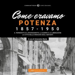 Cover Come eravamo. Potenza 1857-1950