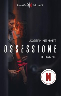 Ossessione. Il danno - Hart, Josephine