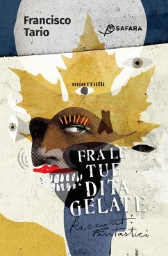 Cover Fra le tue dita gelate. Racconti fantastici