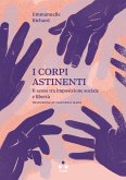 I corpi astinenti. Il sesso tra imposizione sociale e libertà I corpi astinenti. Il sesso tra imposizione sociale e libertà