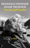 Il senso dell'inutile. La rinuncia come stile di vita Il senso dell'inutile. La rinuncia come stile di vita
