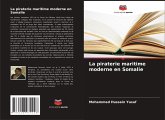 La piraterie maritime moderne en Somalie
