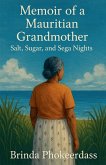 Memoir of a Mauritian Grandmother Memoir of a Mauritian Grandmother