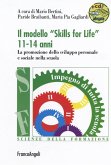 Il modello «Skills for life» 11-14 anni. La promozione dello sviluppo personale e sociale nella scuola