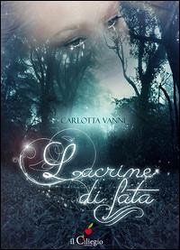 Lacrime di fata - Vanni, Carlotta