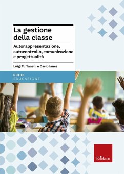 Cover La gestione della classe. Autorappresentazione, autocontrollo, comunicazione e progettualità