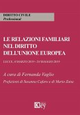 Le relazioni familiari nel diritto dell'Unione europea Le relazioni familiari nel diritto dell'Unione europea