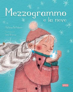 Mezzogrammo e la neve - Bellobono, Valeria Mezzogrammo e la neve - Bellobono, Valeria