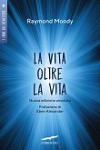La vita oltre la vita La vita oltre la vita