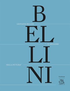 Giovanni Bellini. «Il migliore nella pittura»