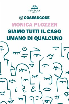 Cover Siamo tutti il caso umano di qualcuno. Cosesucose