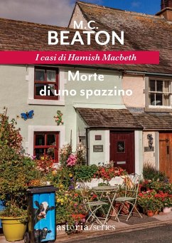 Morte di uno spazzino. I casi di Hamish Macbeth - Beaton, M. C.
