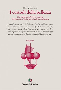 Cover I custodi della bellezza. Prendersi cura dei beni comuni. Un patto per l'Italia fra cittadini e le istituzioni