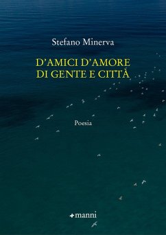 D'amici d'amore di gente e città - Minerva, Stefano D'amici d'amore di gente e città - Minerva, Stefano