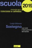 Manuale concorso a cattedre. Sostegno. Con tutti i temi previsti dal bando