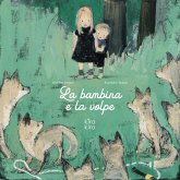 La bambina e la volpe La bambina e la volpe