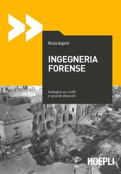 Ingegneria forense. Indagini su crolli e grandi dissesti - Augenti, Nicola