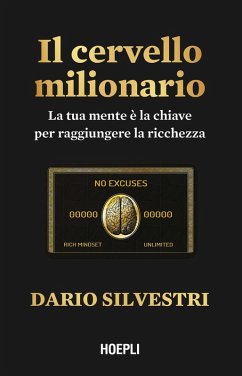 Cover Il cervello milionario. La tua mente è la chiave per raggiungere la ricchezza