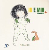 Primavera. Io e Mio Primavera. Io e Mio