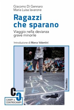 Cover Ragazzi che sparano. Viaggio nella devianza grave minorile