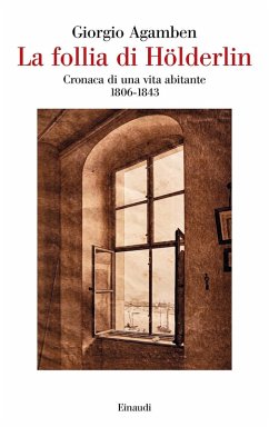 Cover La follia di Hölderlin. Cronaca di una vita abitante (1806-1843)