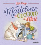 Madeline, il cucciolo e i libri Madeline, il cucciolo e i libri