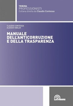 Manuale dell'anticorruzione e della trasparenza - Contessa, Claudio; Ubaldi, Alessio