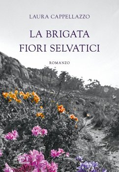 La brigata fiori selvatici - Cappellazzo, Laura