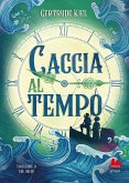 Caccia al tempo Caccia al tempo