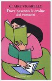 Dove nascono le eroine dei romanzi