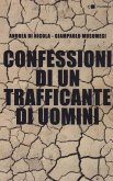 Confessioni di un trafficante di uomini Confessioni di un trafficante di uomini