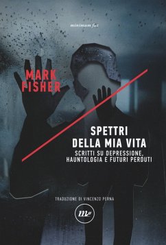 Cover Spettri della mia vita. Scritti su depressione, hauntologia e futuri perduti