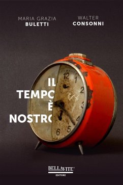Il tempo è nostro - Consonni, Walter; Buletti, Maria Grazia