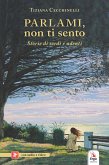 Parlami, non ti sento Parlami, non ti sento