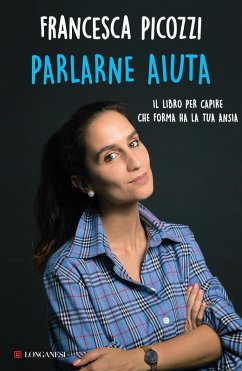 Cover Parlarne aiuta. Il libro per capire che forma ha la tua ansia