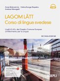 Lagom Latt. Corso di lingua svedese. Livelli A1-A2 del quadro comune europeo di riferimento per le lingue Lagom Latt. Corso di lingua svedese. Livelli A1-A2 del quadro comune europeo di riferimento per le lingue